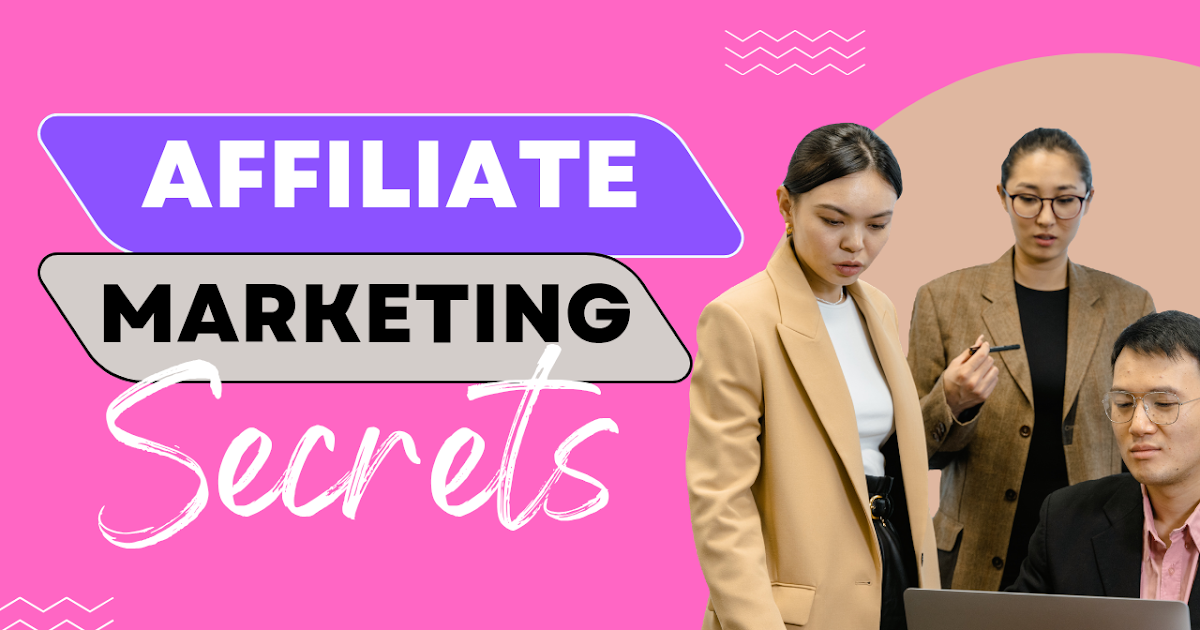 5 Secrets About Affiliate Marketing